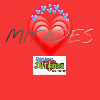 Mitades by Grupo Mitades Del Titere