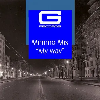 My Way by Mimmo Mix