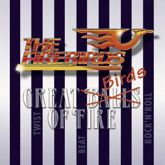 Great Birds of Fire by The Firebirds