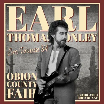 Obion County Fair (Live Tennessee '84) by Earl Thomas Conley