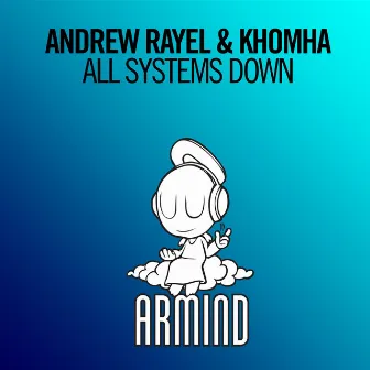 All Systems Down by KhoMha