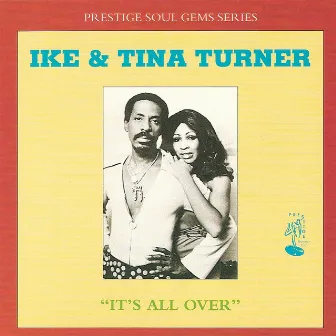 It's All Over by Ike & Tina Turner