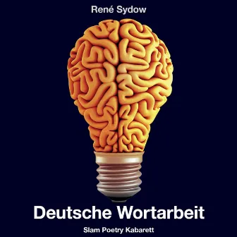 Deutsche Wortarbeit - Slam-Poetry Kabarett by René Sydow