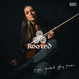 Rooted (Irish Folk Tunes) by Esin Yardimli Alves Pereira