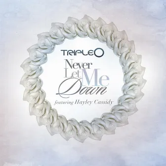 Never Let Me Down (feat. Hayley Cassidy) by Triple O