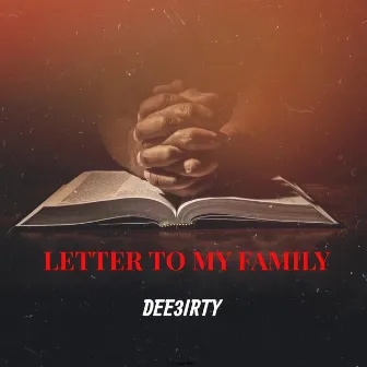 Letter To My Family by Dee3irty