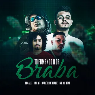 To Fumando a da Braba (Arrochadeira) by Mc RF