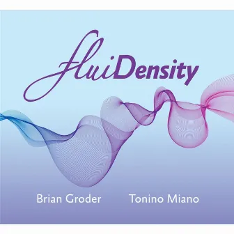 Fluidensity by Brian Groder