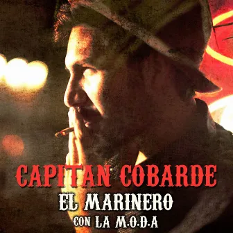 El marinero (feat. La Maravillosa Orquesta del Alcohol) by Capitán Cobarde