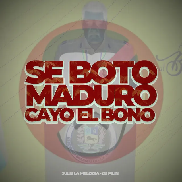 Se Boto Maduro Cayo el Bono