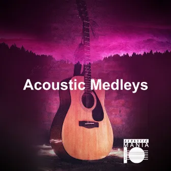 Acoustic Medleys by Acoustic Mania