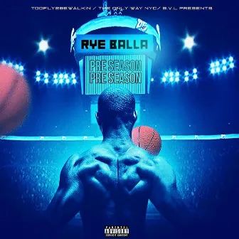 Pre Season by Rye Balla