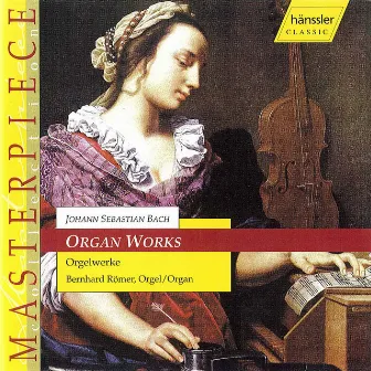 Bach, J.S.: Organ Works by Bernhard Römer