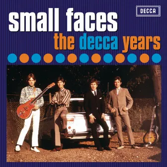 The Decca Years 1965 - 1967 by Small Faces