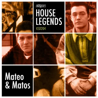 House Legends by Mateo & Matos