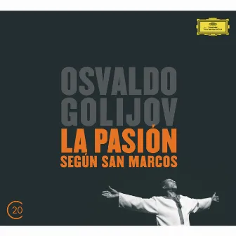 Golijov: La Pasión según San Marcos by Osvaldo Golijov