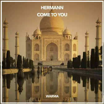 Come to You by HERMANN