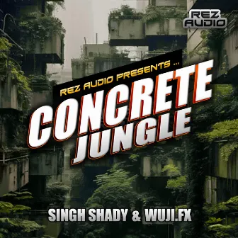 CONCRETE JUNGLE by wuji.fx