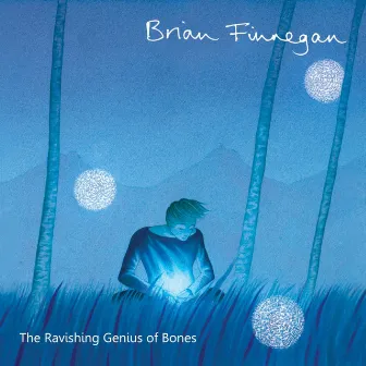 The Ravishing Genius of Bones by Brian Finnegan