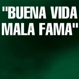 Buena Vida Mala Fama by 014 GANG