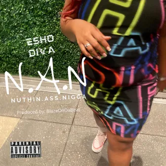 Nuthin Ass Nigga (N.A.N) by Esho Diva