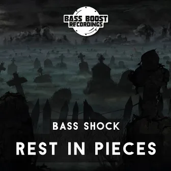 Rest in Pieces - EP by Bass Shock