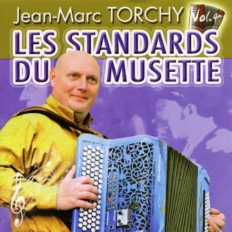 Les standards du musette Vol. 4 by Jean-Marc Torchy