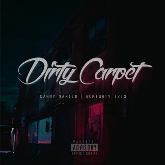 Dirty Carpet by Danny Martin