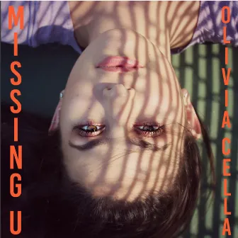 Missing U by Olivia Cella