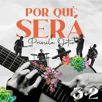 Por Qué Será by 3+2grupo