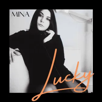 Lucky by MINA