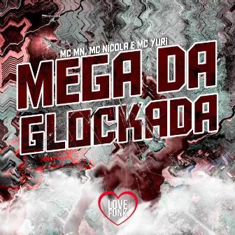 Mega da Glockada by MC Yuri