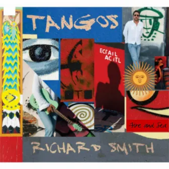 Tangos, Fire and Sea by Richard Smith