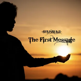 The First Message by Shunsuke