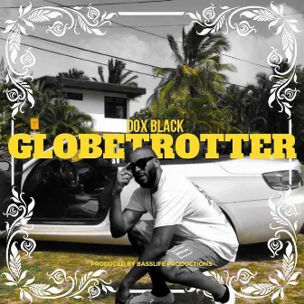 Globetrotter by Dox Black