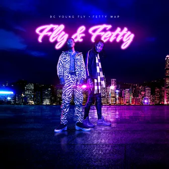 Fly & Fetty by DC Young Fly