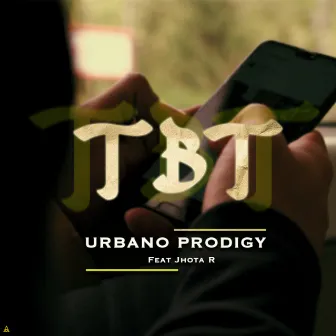 Tbt by Urbano Prodigy