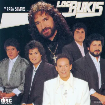 Y Para Siempre ... by Los Bukis