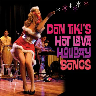 Don Tiki's Hot Lava Holiday Songs by Don Tiki