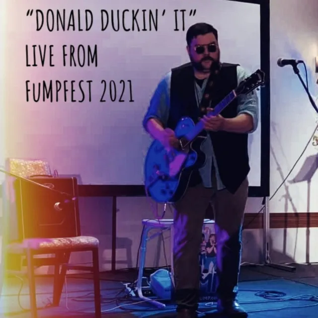 Donald Duckin' It (Live from FuMPfest 2021)