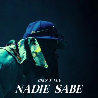 Nadie Sabe by Gsuz