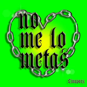 No Me Lo Metas by Linapary