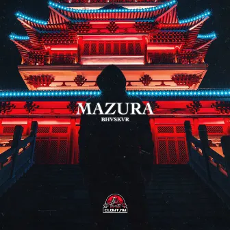 Mazura by BHVSKVR