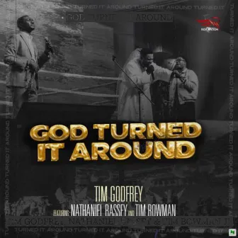 God Turned It Around by Tim Godfrey