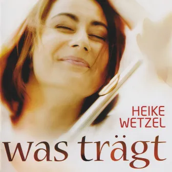 Was trägt by Heike Wetzel