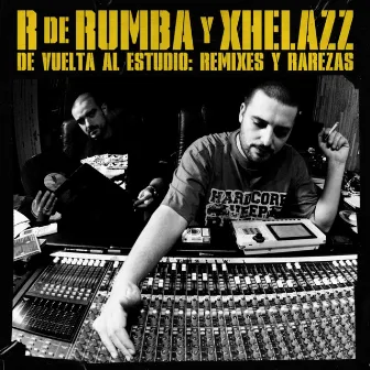 De Vuelta Al Estudio: Remixes Y Rarezas by R De Rumba