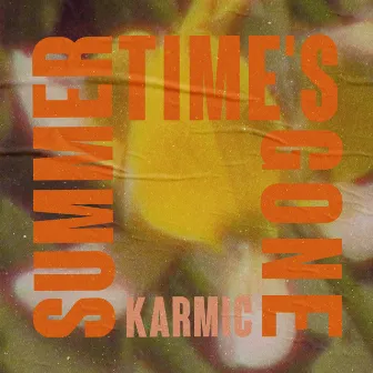 Summertime's Gone by Karmic