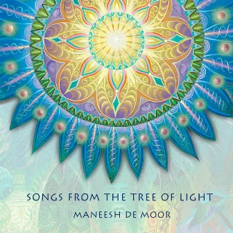 Songs from the Tree of Light by Maneesh de Moor