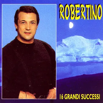 16 Grandi Successi by Robertino