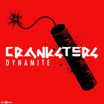 Dynamite by Cranksters